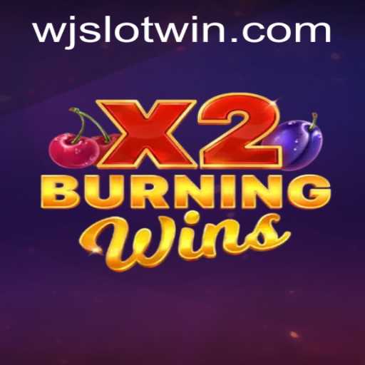 BurningWinsX2: A Fresh Spin on Classic Slots at WJSLOT
